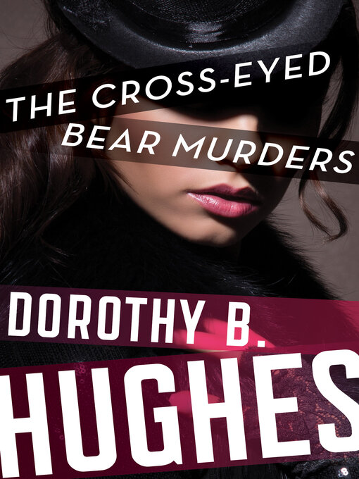 Title details for Cross-Eyed Bear Murders by Dorothy B. Hughes - Available
